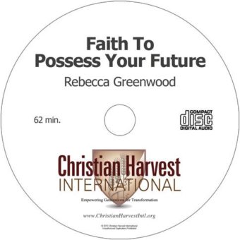 Faith to Possess Your Future CD