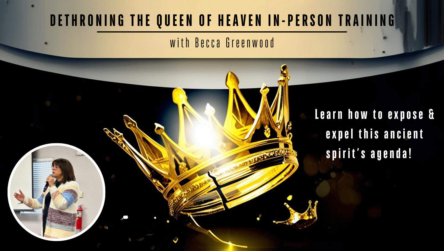 Dethroning the Queen of Heaven Training